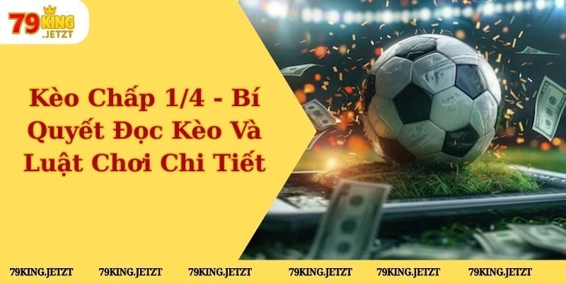 Kèo chấp 1/4
