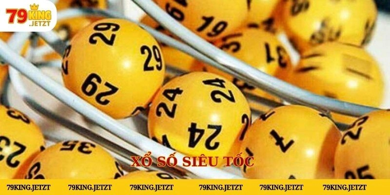 Loại hình xổ số siêu tốc tại 79King